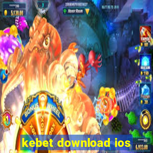 kebet download ios